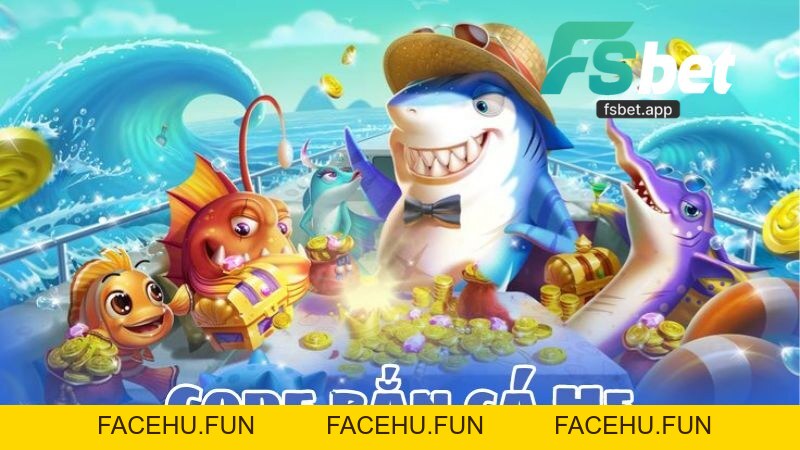 Bắn Cá Fsbet - Cổng Game Bắn Cá Đang Dạng Và Uy Tín - Facehu