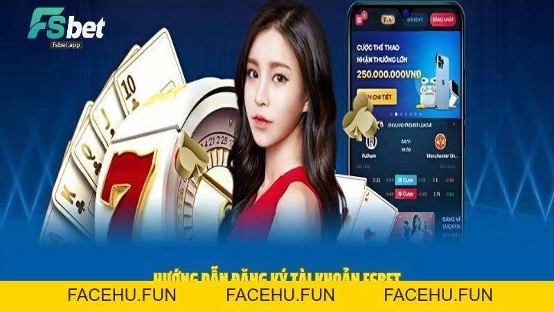 Fsbet - Nhà Cái Uy Tín, Chơi Mượt, Thưởng Lớn Mỗi Ngày - Facehu