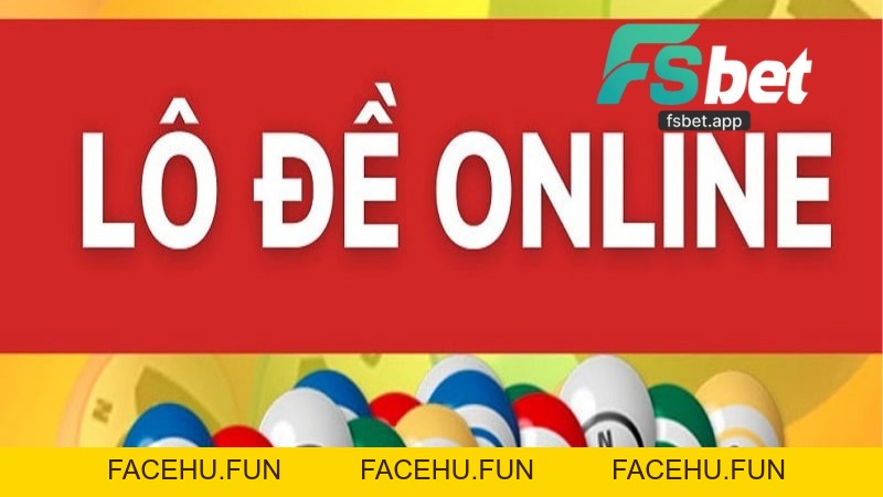 Lô Đề Fsbet - Sân Chơi Đặt Cược Con Số May Mắn Uy Tín - Facehu