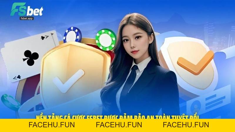 Fsbet - Nhà Cái Uy Tín, Chơi Mượt, Thưởng Lớn Mỗi Ngày - Facehu