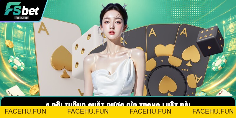 4 Đôi Thông Chặt Được Gì? - Luật Chặt Chuẩn Dễ Hiểu - Facehu