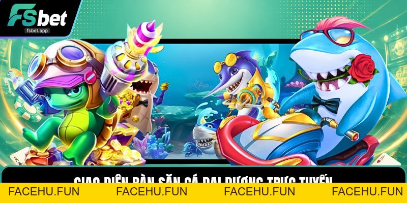 Game Bắn Cá Sấu - Trải Nghiệm Săn Thưởng Đại Dương - Facehu