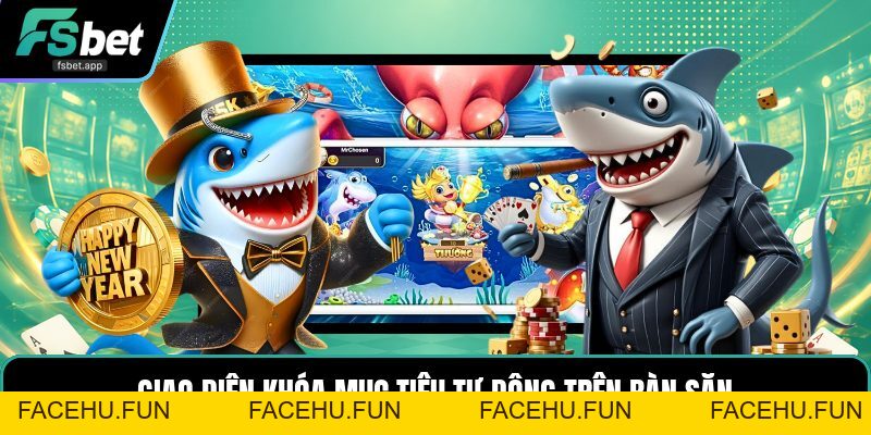 Bắn Cá Tây Du Ký - Cách Săn Boss Lớn Trên Màn Hình - Facehu