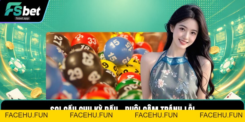Soi Cầu Chu Kỳ Đầu - Đuôi Câm - Cách Theo Dõi Chuẩn - Facehu