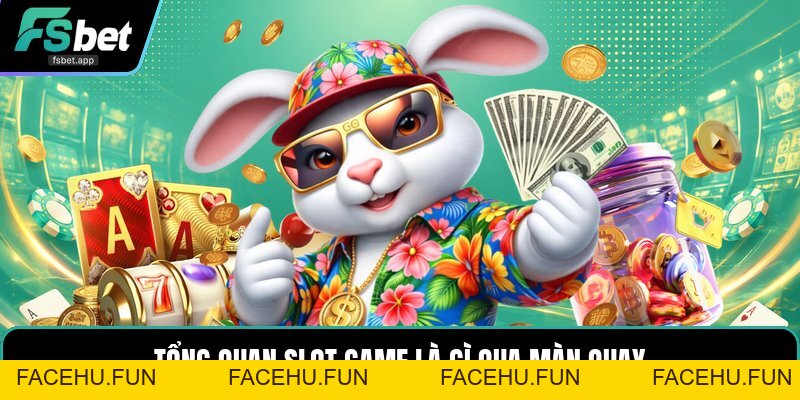 Slot Game Là Gì? - Cách Đọc Luật Chơi Chính Xác Nhất - Facehu