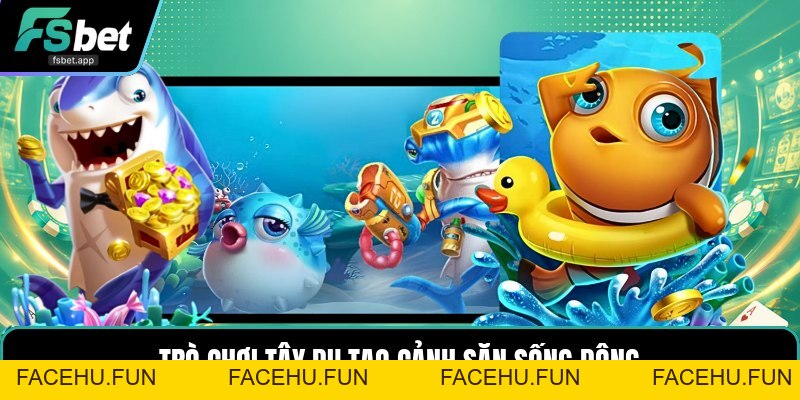 Bắn Cá Tây Du Ký - Cách Săn Boss Lớn Trên Màn Hình - Facehu