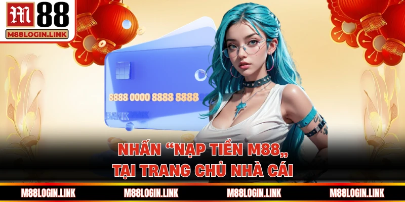 Nạp Tiền M88 - Hướng Dẫn Nhanh, Hoàn Thành 1 Phút - Facehu