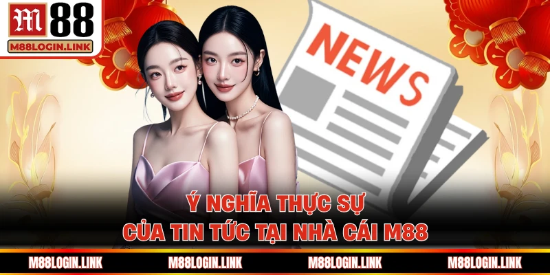 Tin Tức M88 - Thông Tin Toàn Diện, Cập Nhật Liên Tục - Facehu