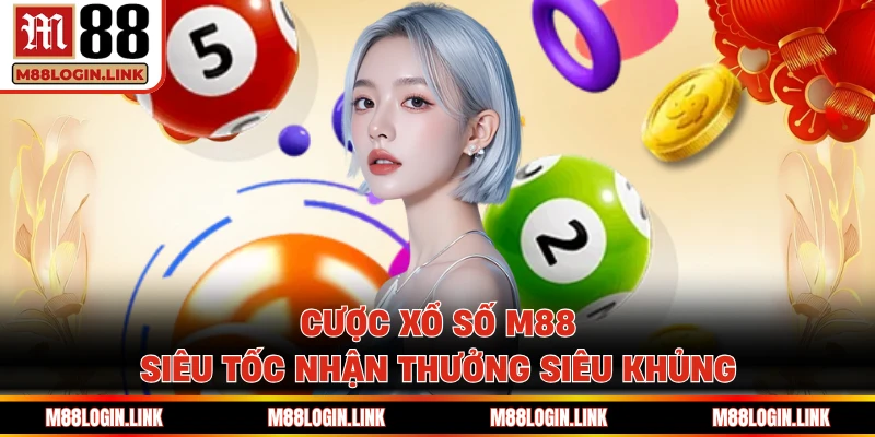 Xổ Số M88 - Hình Thức Đa Dạng, Cách Chơi Quen Thuộc - Facehu