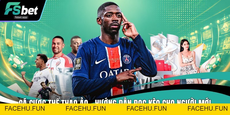 Thể Thao Fsbet - Khám Phá Sân Chơi Cá Cược Thể Thao Uy Tín - Facehu